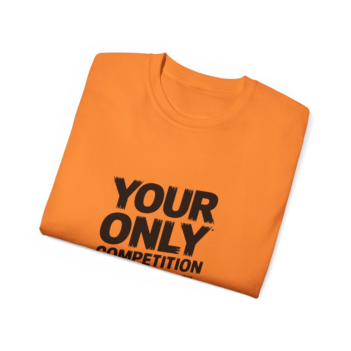 Motivational Unisex Ultra Cotton Tee - "Your Only Competition is You"