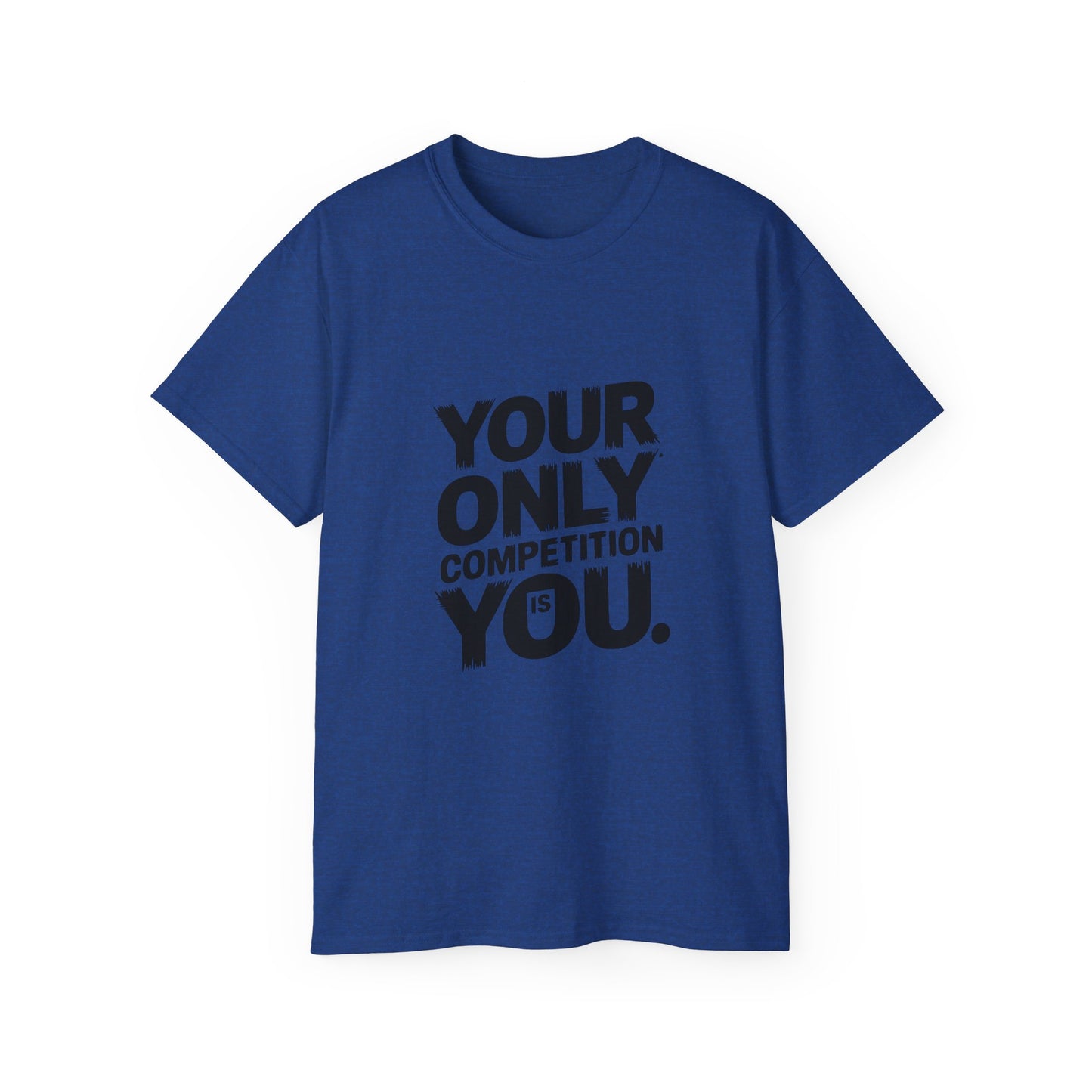 Motivational Unisex Ultra Cotton Tee - "Your Only Competition is You"