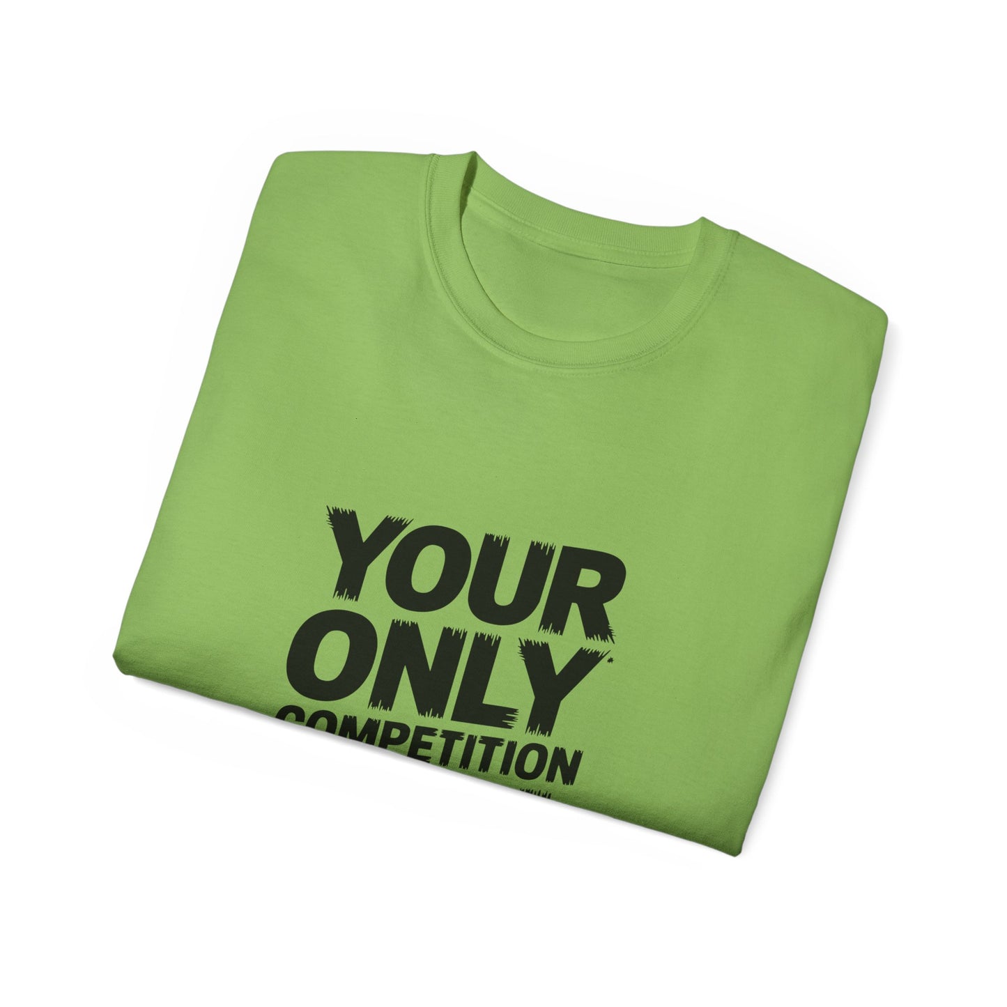 Motivational Unisex Ultra Cotton Tee - "Your Only Competition is You"