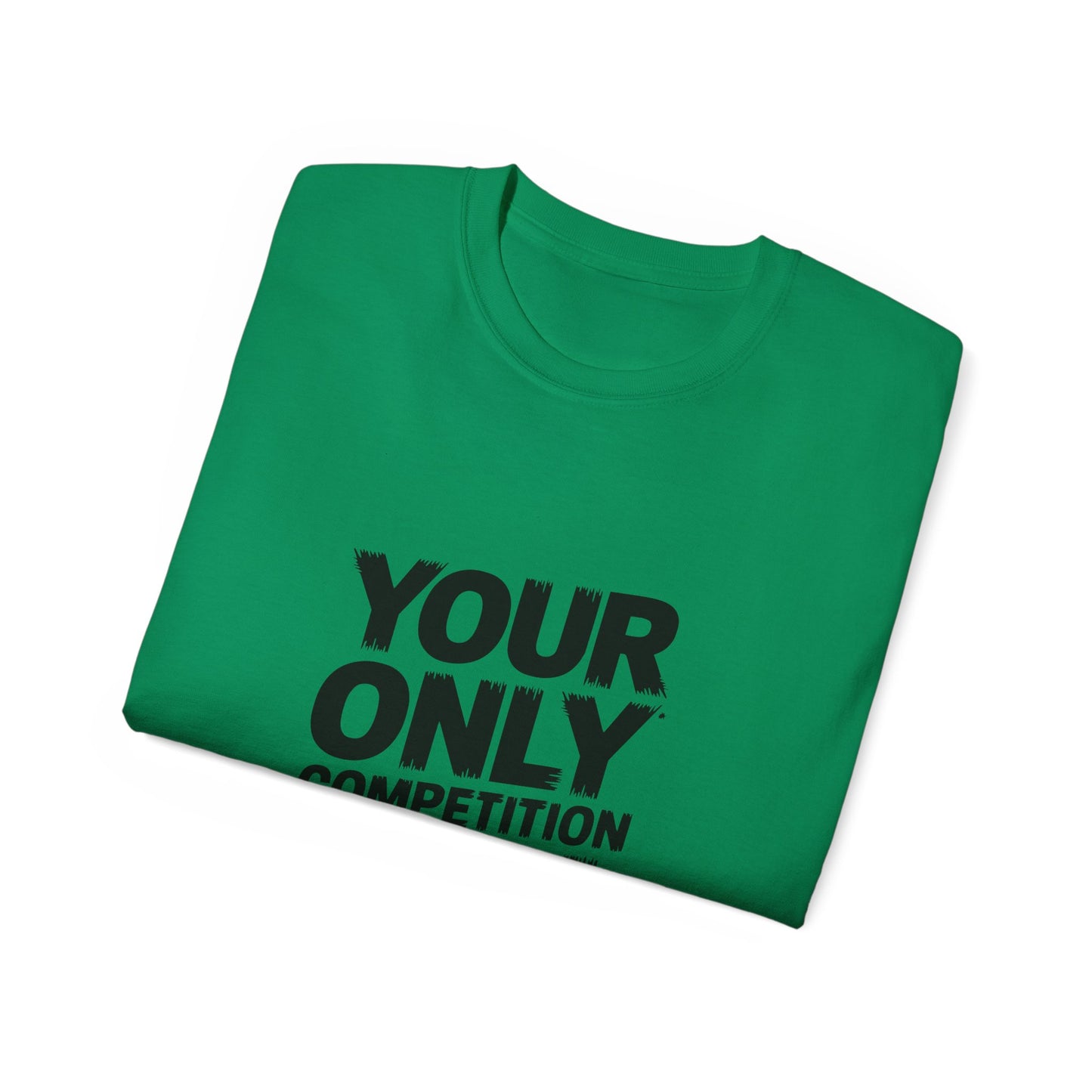 Motivational Unisex Ultra Cotton Tee - "Your Only Competition is You"