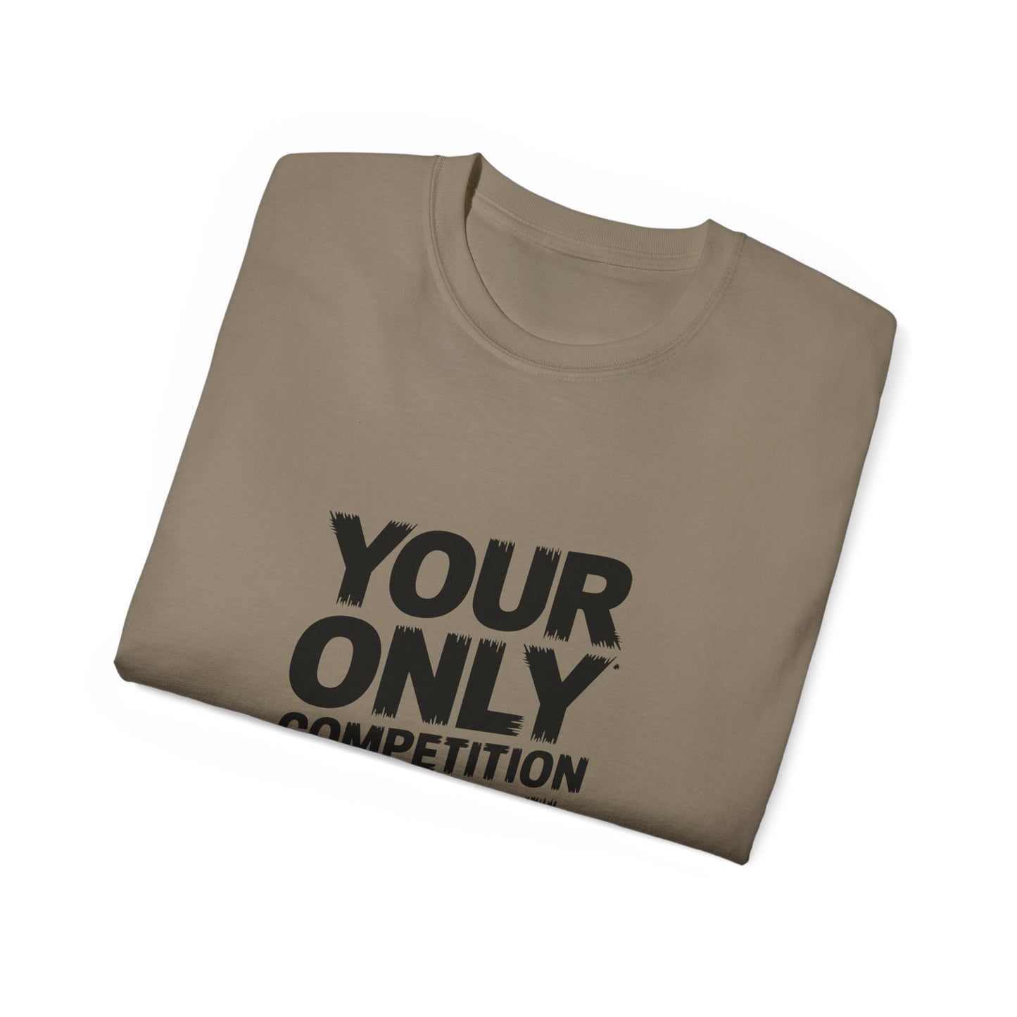 Motivational Unisex Ultra Cotton Tee - "Your Only Competition is You"