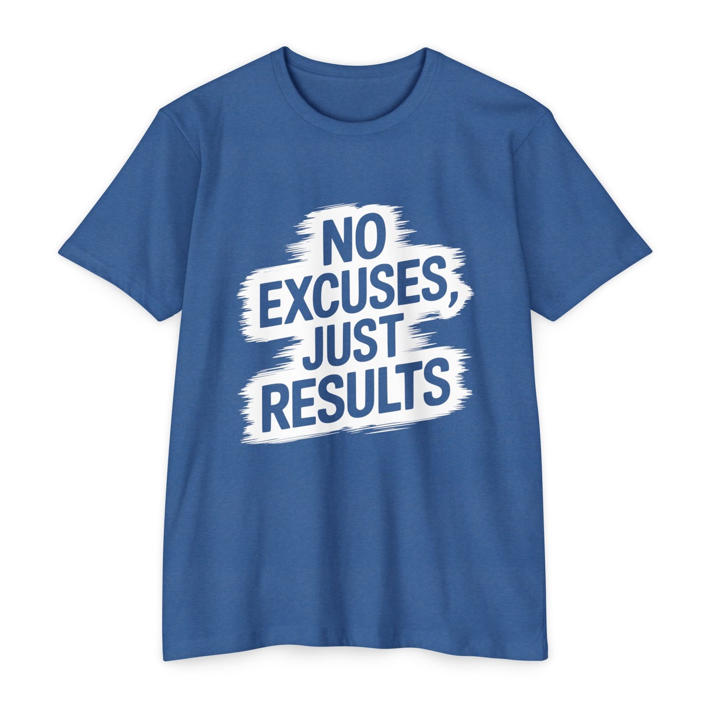 Motivational Unisex CVC Jersey T-Shirt - "No Excuses, Just Results"