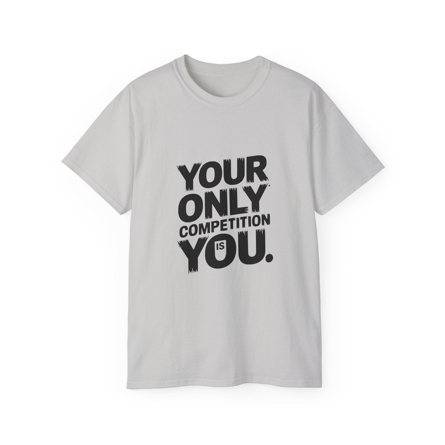 Motivational Unisex Ultra Cotton Tee - "Your Only Competition is You"